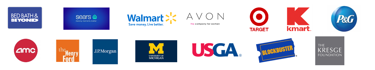 Schwartz Projects Clients and Customers including Bed Bath and Beyond, Sears, Walmart, Avon, Target, Kmart, P and G, AMC, The Henry Ford Museum, JP Morgan, University of Michigan, USGA, Blockbuster Video, The Kresge Foundation